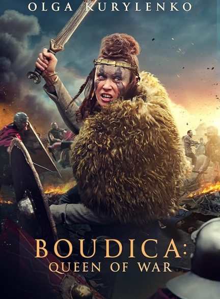 دانلود فیلم ملکه جنگ (Boudica: Queen of War 2023)